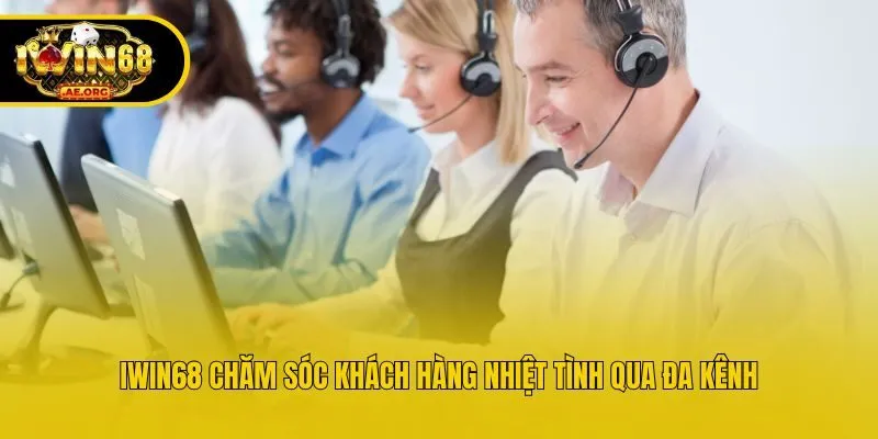 IWIN68 chăm sóc khách hàng nhiệt tình qua đa kênh
