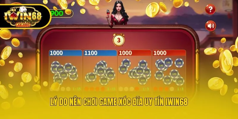 Lý do nên chơi game xóc đĩa uy tín IWIN68